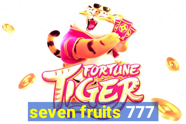 seven fruits 777